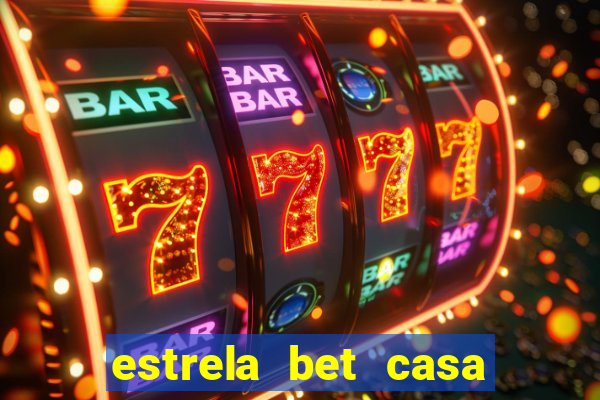 estrela bet casa de aposta